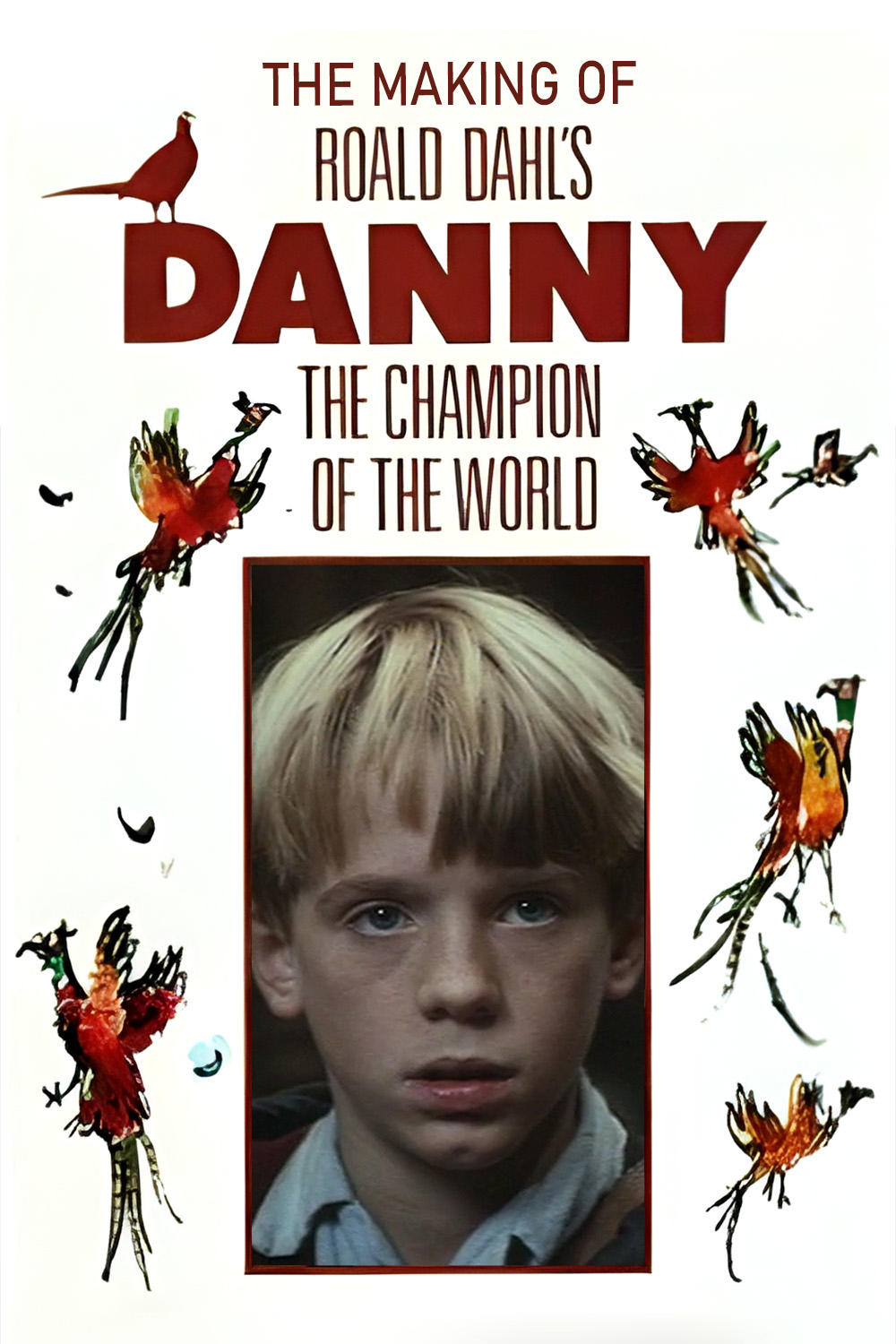 Постер Danny and the Dirty Dog: The Making of 'Roald Dahl's Danny the Champion of the World'